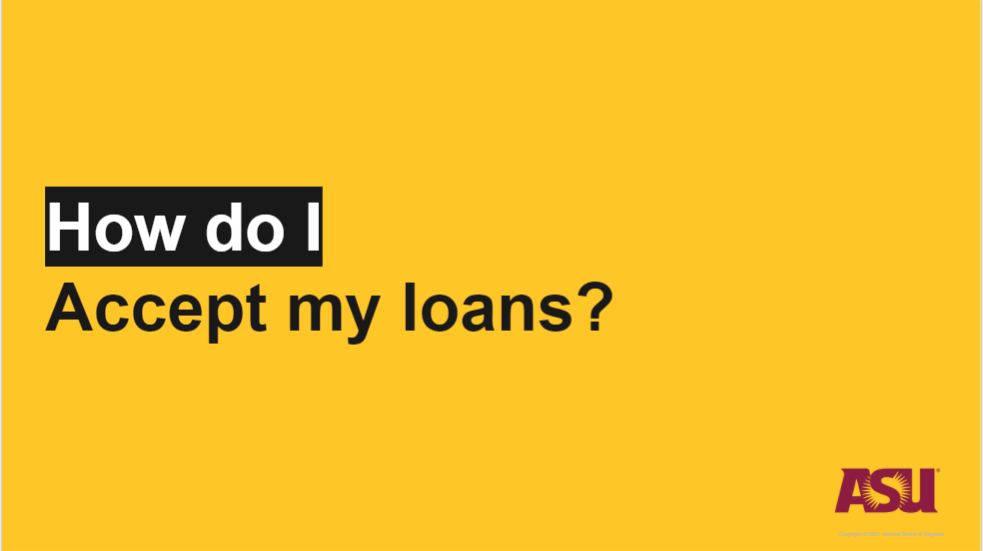 title slide: How do I accept my loans?